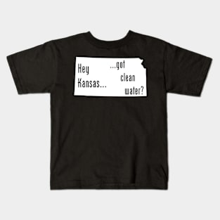 Kansas - Got Clean Water? Kids T-Shirt